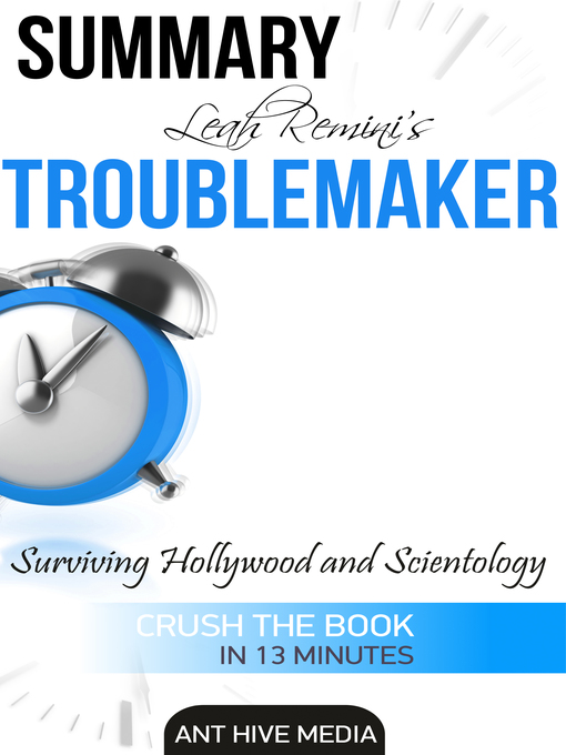 Title details for Leah Remini's Troublemaker Surviving Hollywood and Scientology Summary by Ant Hive Media - Available